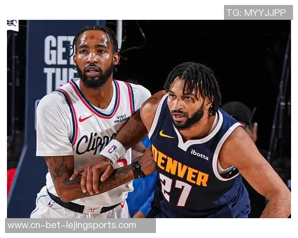 快船与掘金2020年G6精彩直播回放全程回顾与分析